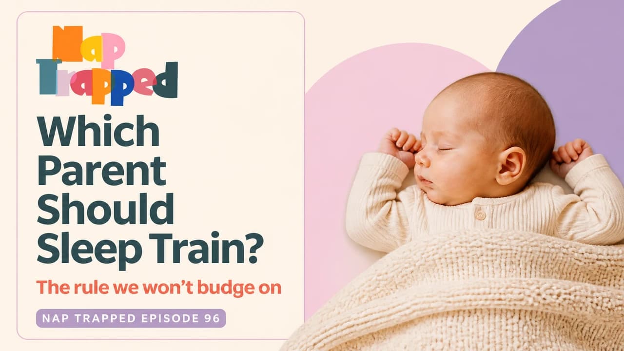 Should Mum or Dad Do The Sleep Training? episode artwork