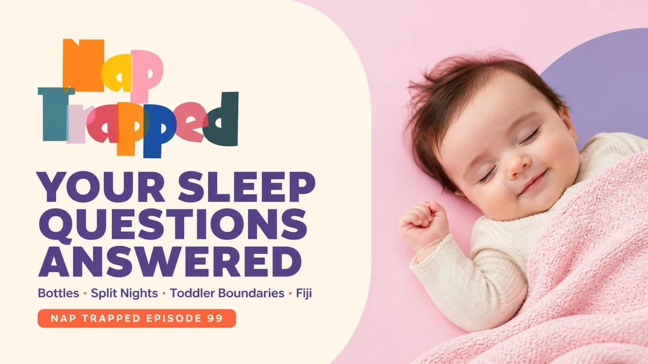 Sleep Detectives: Your Baby Sleep Q’s Answered - Ep 99 episode artwork