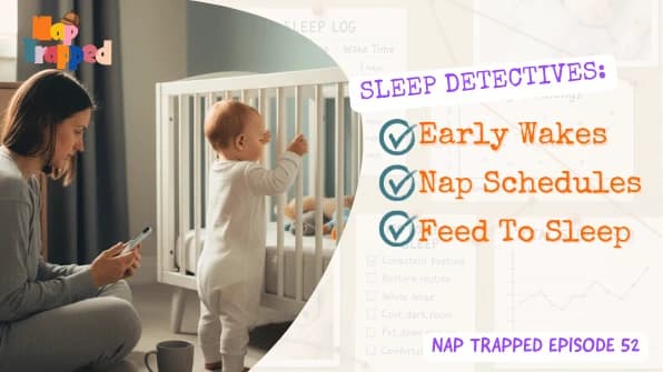 Sleep Detectives: Early Rising, Nap Schedules & Feed-to-Sleep - Your Questions Answered episode artwork
