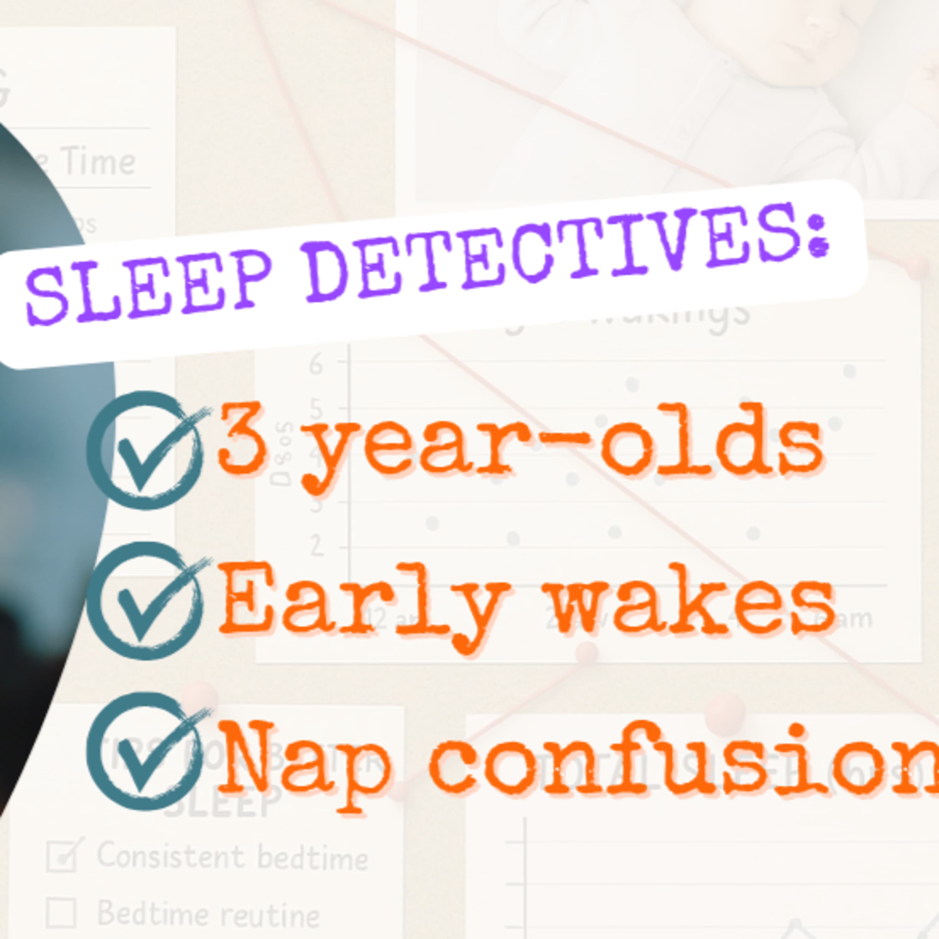 Sleep Detectives: 3-Year Olds, Early Wakes & Nap Transitions episode artwork