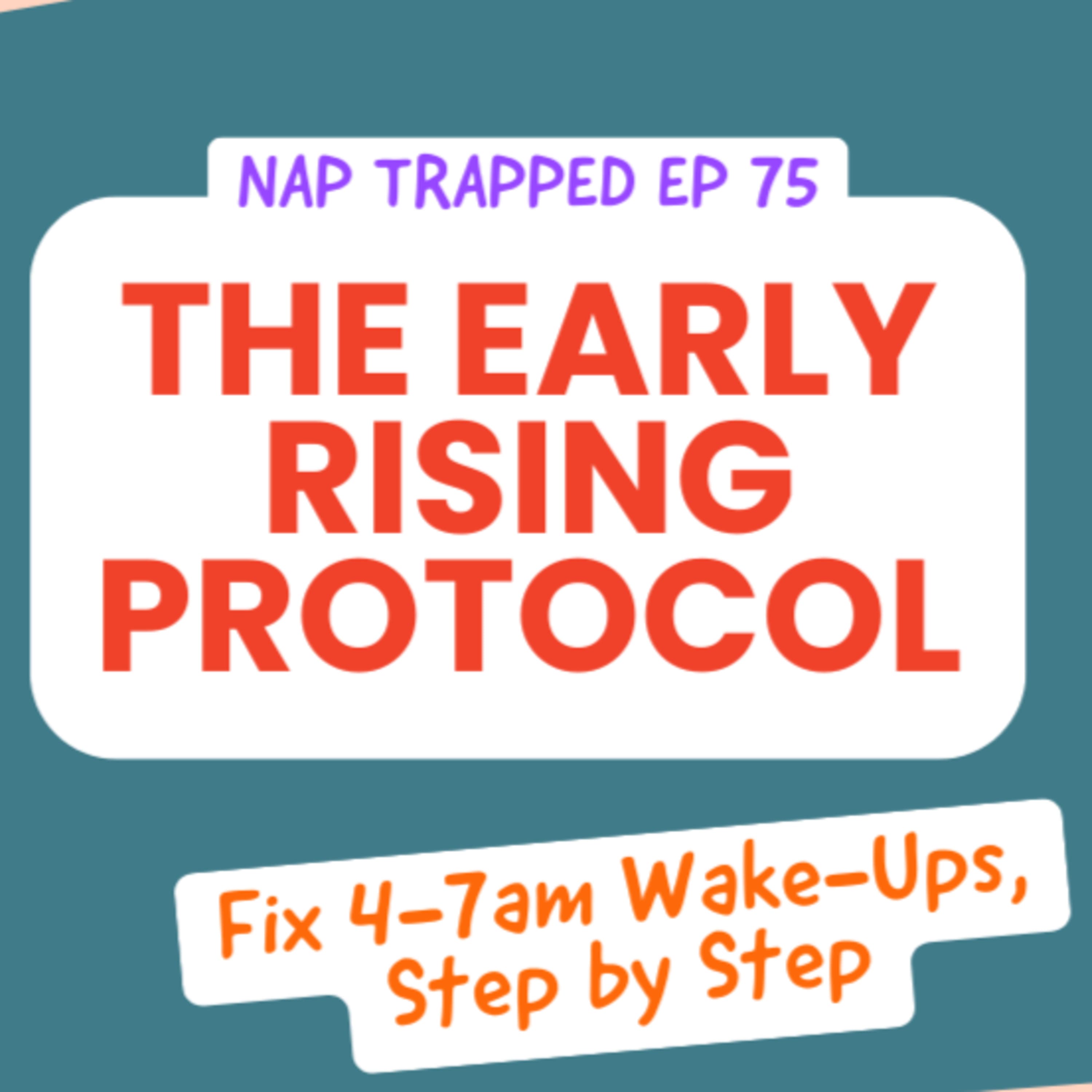 The Early Rising Protocol: Fix 4-7am Wake-Ups (Step-by-Step) episode artwork